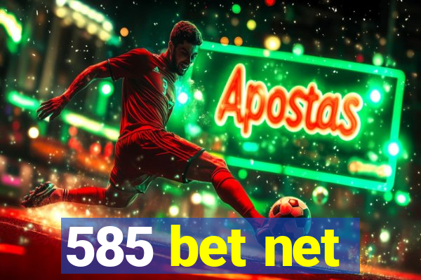 585 bet net