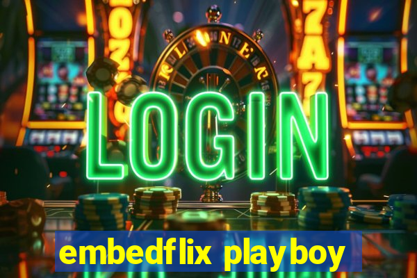 embedflix playboy