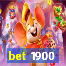 bet 1900