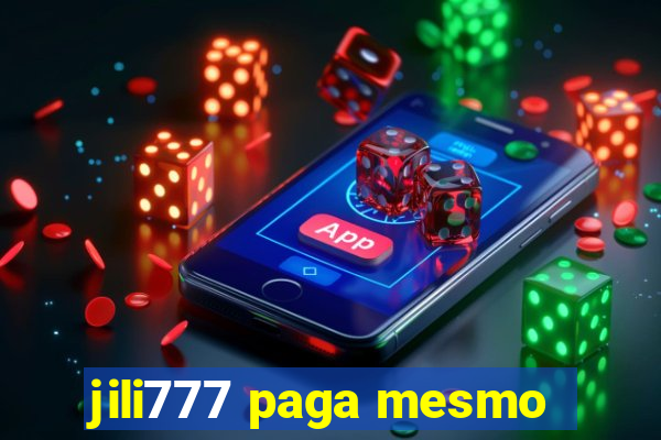 jili777 paga mesmo