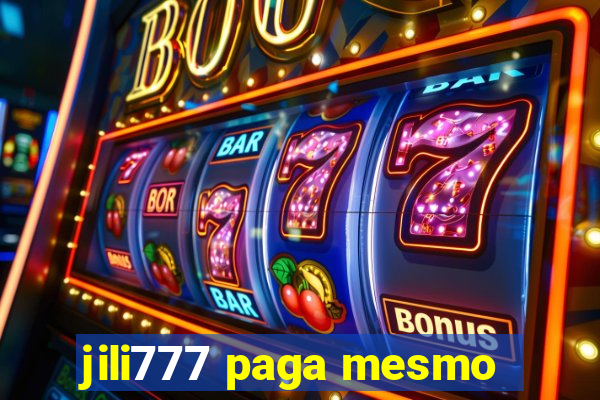 jili777 paga mesmo