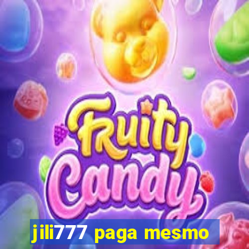 jili777 paga mesmo