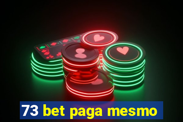 73 bet paga mesmo