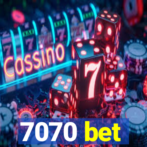 7070 bet