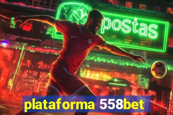 plataforma 558bet