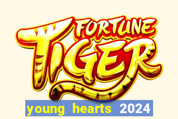 young hearts 2024 assistir online