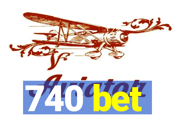 740 bet