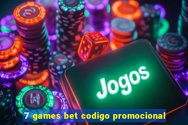 7 games bet codigo promocional