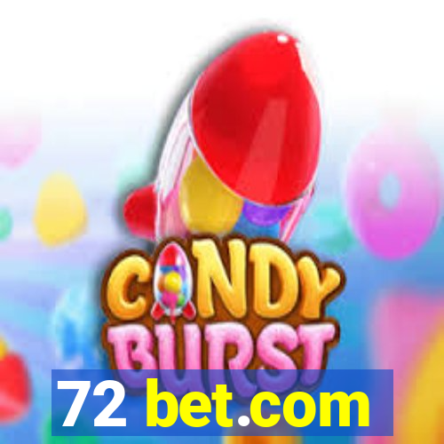 72 bet.com