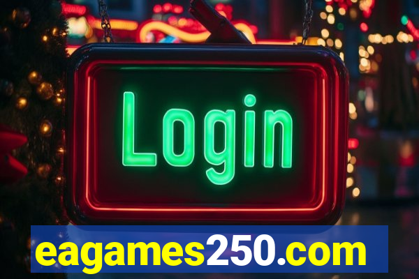 eagames250.com