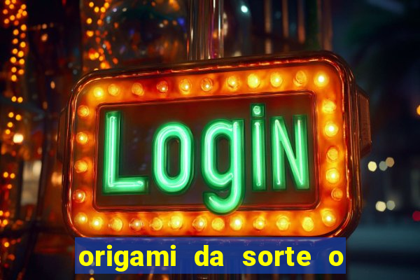 origami da sorte o que escrever