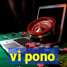 vi pono