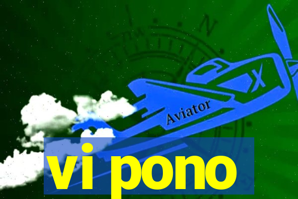 vi pono