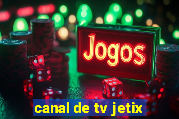 canal de tv jetix