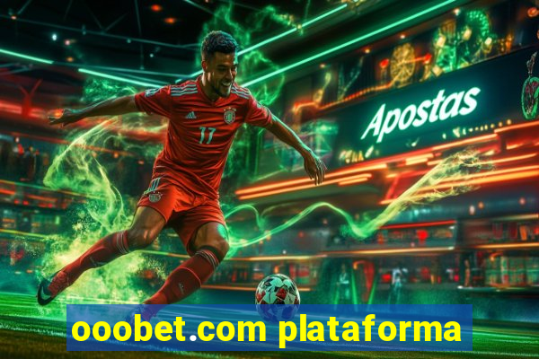 ooobet.com plataforma