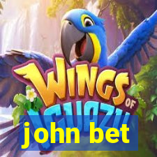 john bet