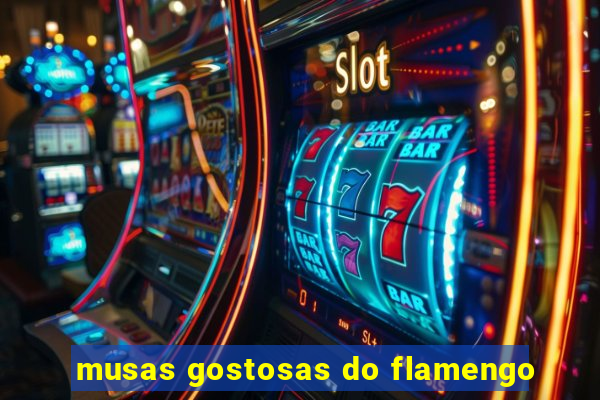 musas gostosas do flamengo