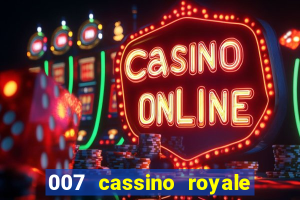 007 cassino royale dublado download