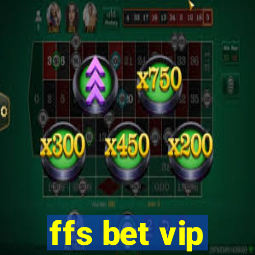 ffs bet vip