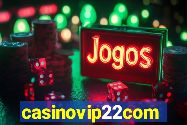 casinovip22com