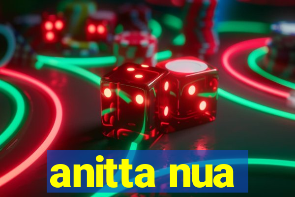 anitta nua