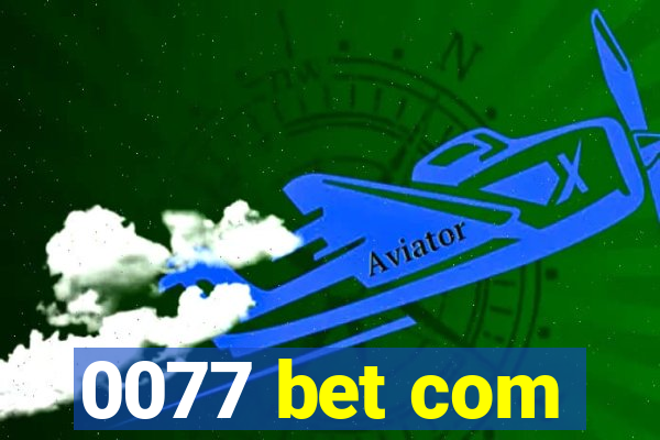 0077 bet com