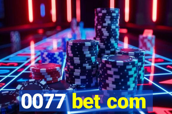 0077 bet com