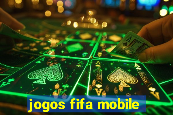 jogos fifa mobile