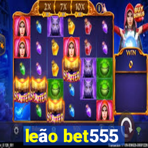 leão bet555