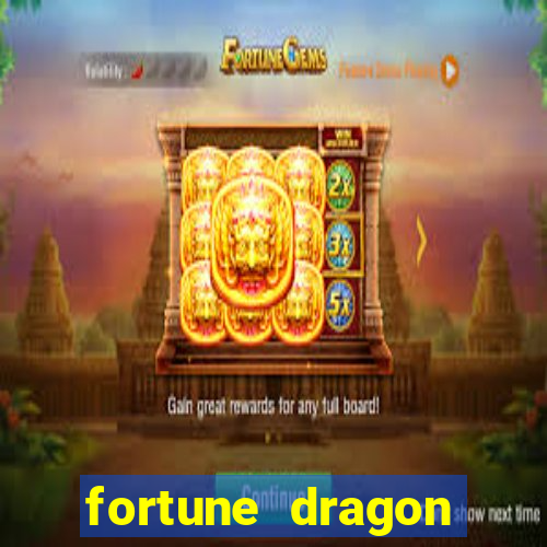 fortune dragon ganho certo