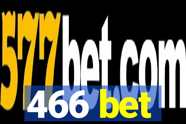 466 bet