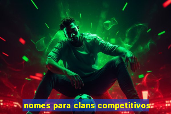 nomes para clans competitivos