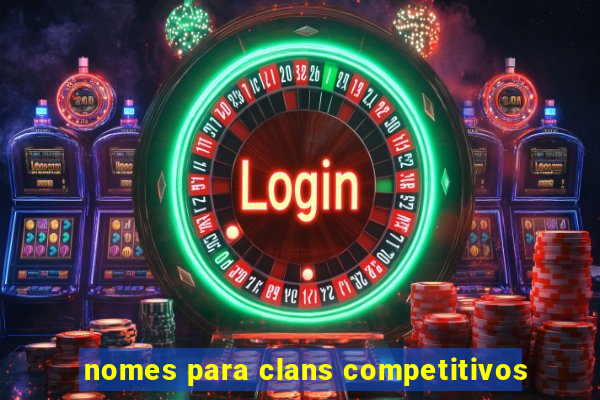 nomes para clans competitivos