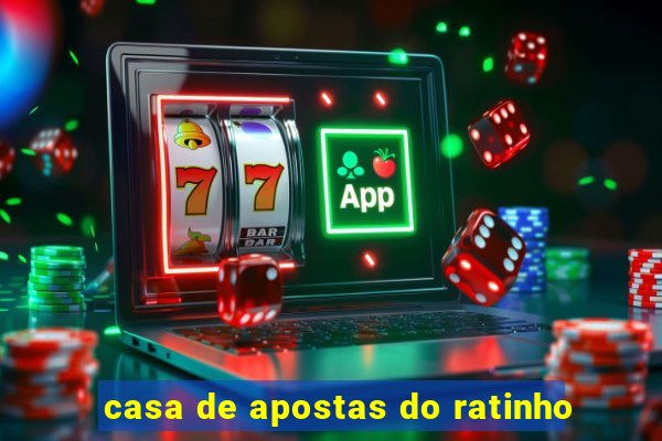 casa de apostas do ratinho