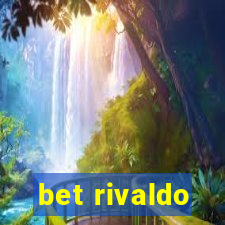 bet rivaldo