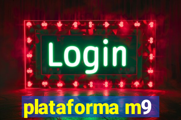 plataforma m9