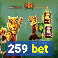 259 bet