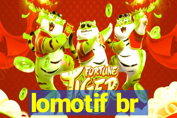 lomotif br