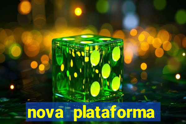 nova plataforma pagando muito