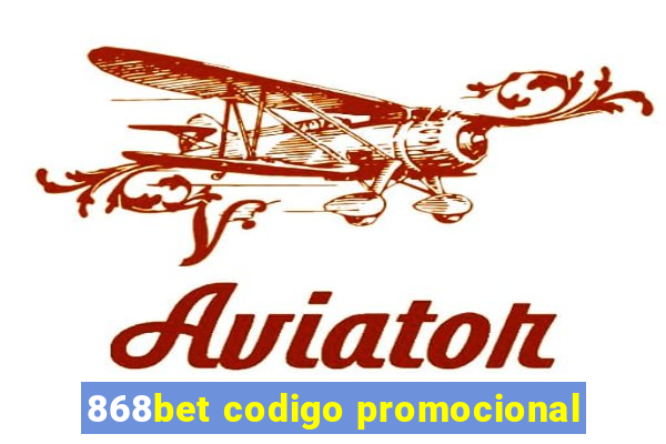 868bet codigo promocional