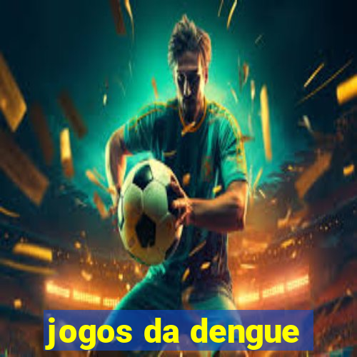 jogos da dengue