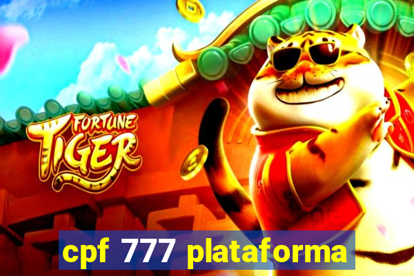 cpf 777 plataforma