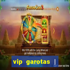 vip garotas | acompanhantes santa maria