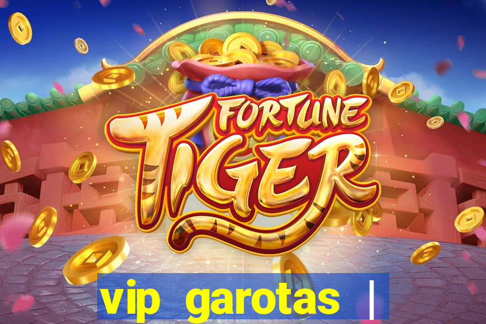 vip garotas | acompanhantes santa maria