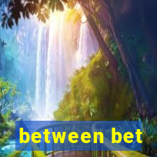 between bet