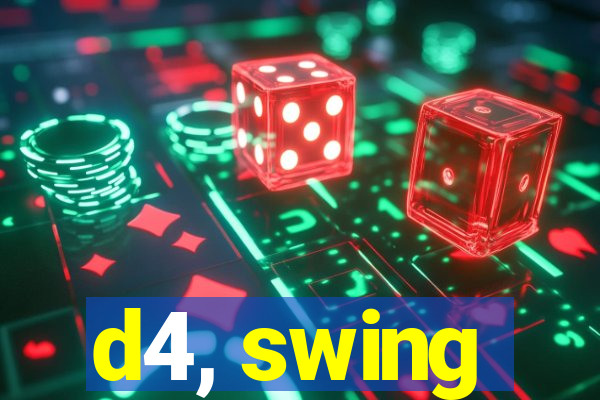 d4, swing