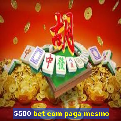 5500 bet com paga mesmo