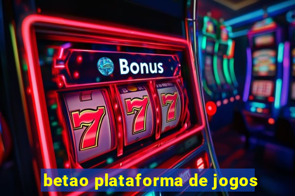 betao plataforma de jogos