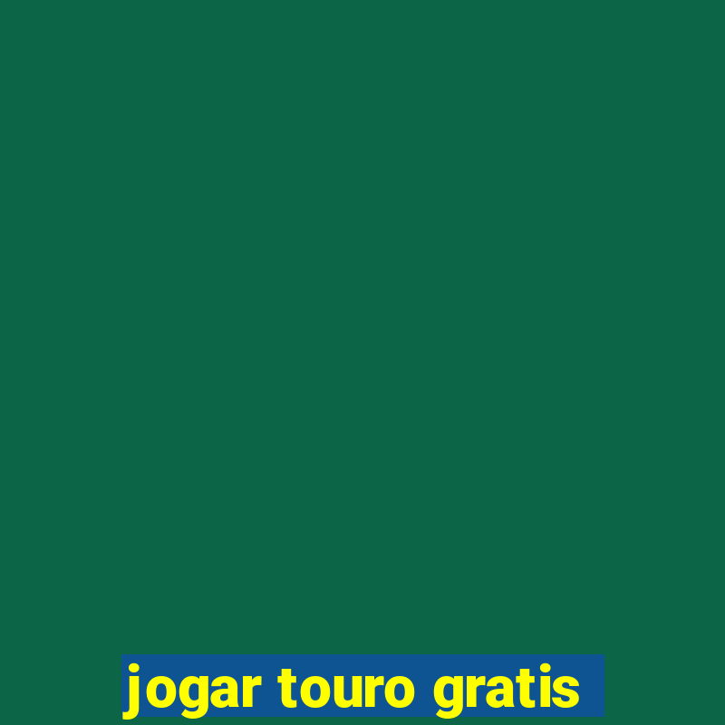 jogar touro gratis