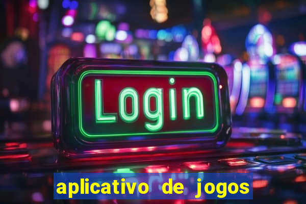 aplicativo de jogos que pagam de verdade